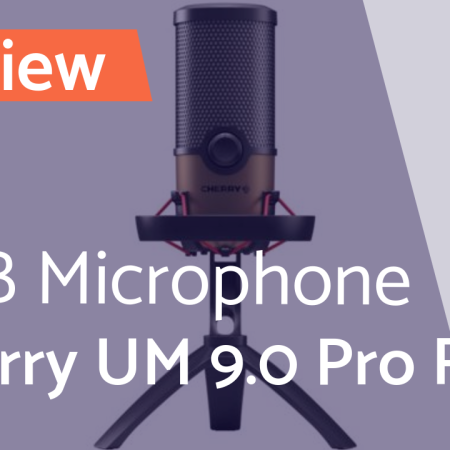 Cherry UM 9 0 Pro RGB: New 2023 USB Microphone reviewed in detailed and compared with market leaders